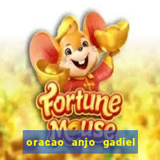 oracao anjo gadiel anjo da fortuna